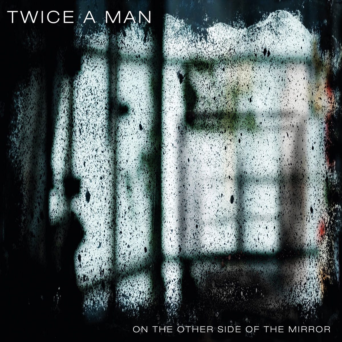 TWICE A MAN : On the other side of the mirror twiceaman_ontheother