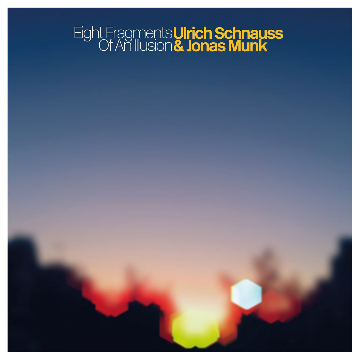 ULRICH SCHNAUSS / JONAS MUNK : Eight fragments of an illusion ulrichschnauss_eightfragments