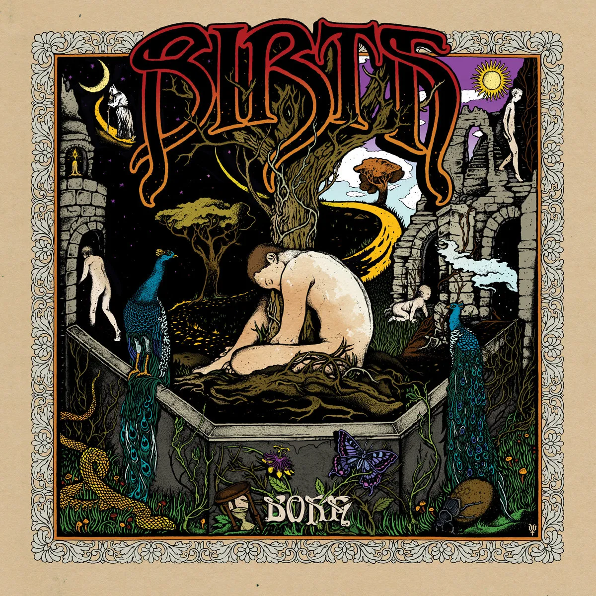 BIRTH : Born Birth-Born