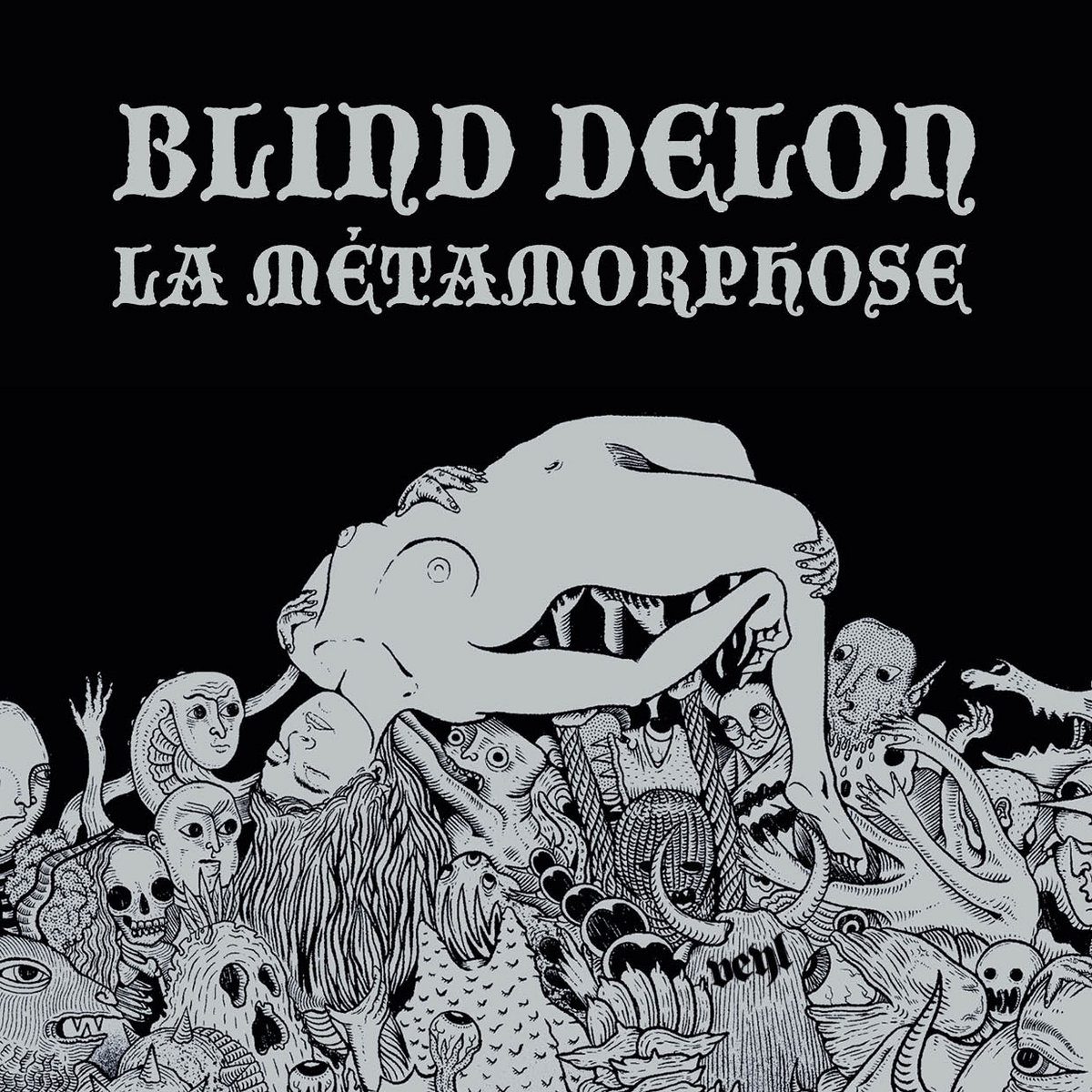 BLIND DELON : La métamorphose 0031963208_10blinddelon_lametamorphose