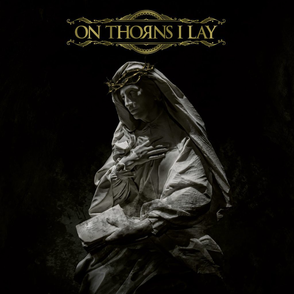 ON THORNS I LAY : On Thorns I Lay ON-THORNS-I-LAY-On-Thorns-I-Lay-cover-1024x1024-1