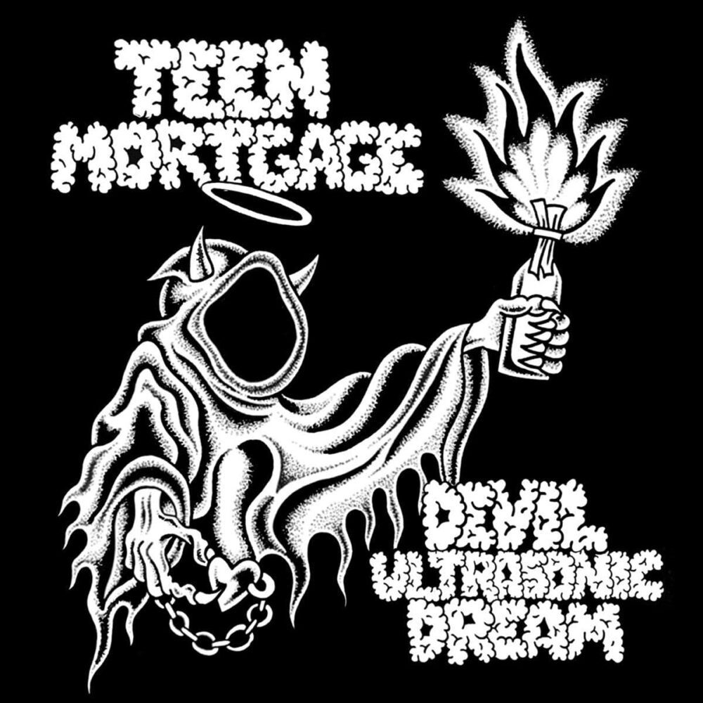 TEEN MORTGAGE : Devil ultrasonic dream