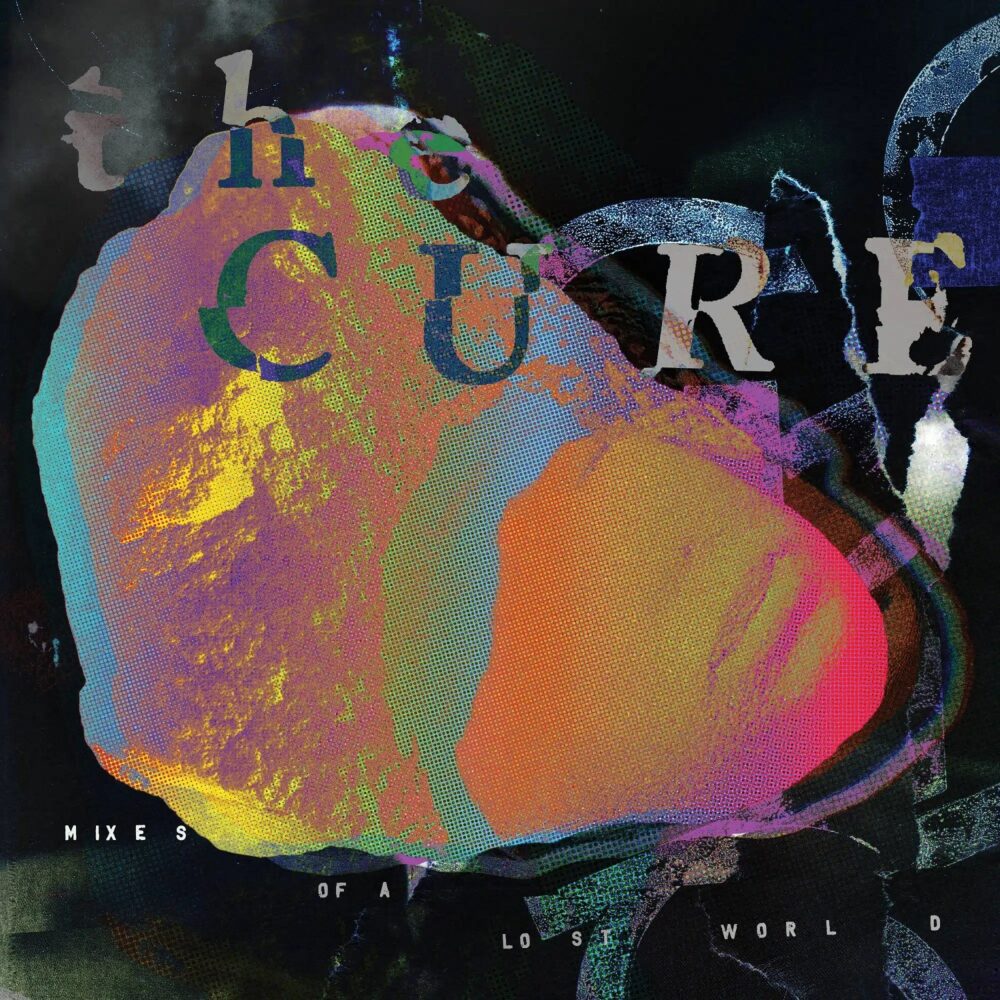 THE CURE : Mixes of a lost world