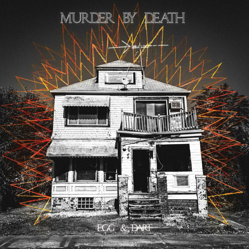 MURDER BY DEATH : Egg & dart MURDER BY DEATH : Egg & dart