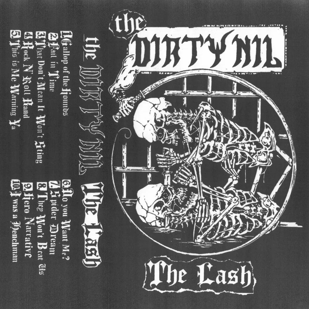 THE DIRTY NIL : The lash