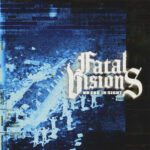 FATAL VISIONS : No End In Sight fatal visions no end