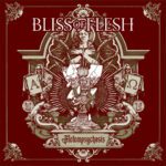 BLISS OF FLESH Metempsychosis