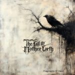 THE FALL OF MOTHER EARTH : Fragments of Dawn THE FALL OF MOTHER EARTH Fragments of Dawn