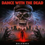 DANCE WITH THE DEAD Malombra