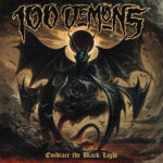 100 DEMONS : Embrace The Black Light 100 Demons Embrace The Black Light