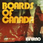 BOARDS OF CANADA   Inferno