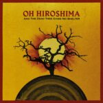OH HIROSHIMA And the dead tree gives no shelter