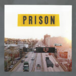 PRISON : Big Rigs on the BQE PRISON Big Rigs on the BQE