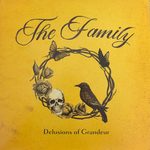 THE FAMILY : Delusions of Grandeur THE FAMILY Delusions of Grandeur